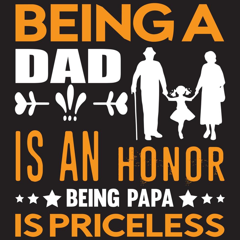 Papa zu sein ist eine Ehre, Papa zu sein ist unbezahlbar vektor
