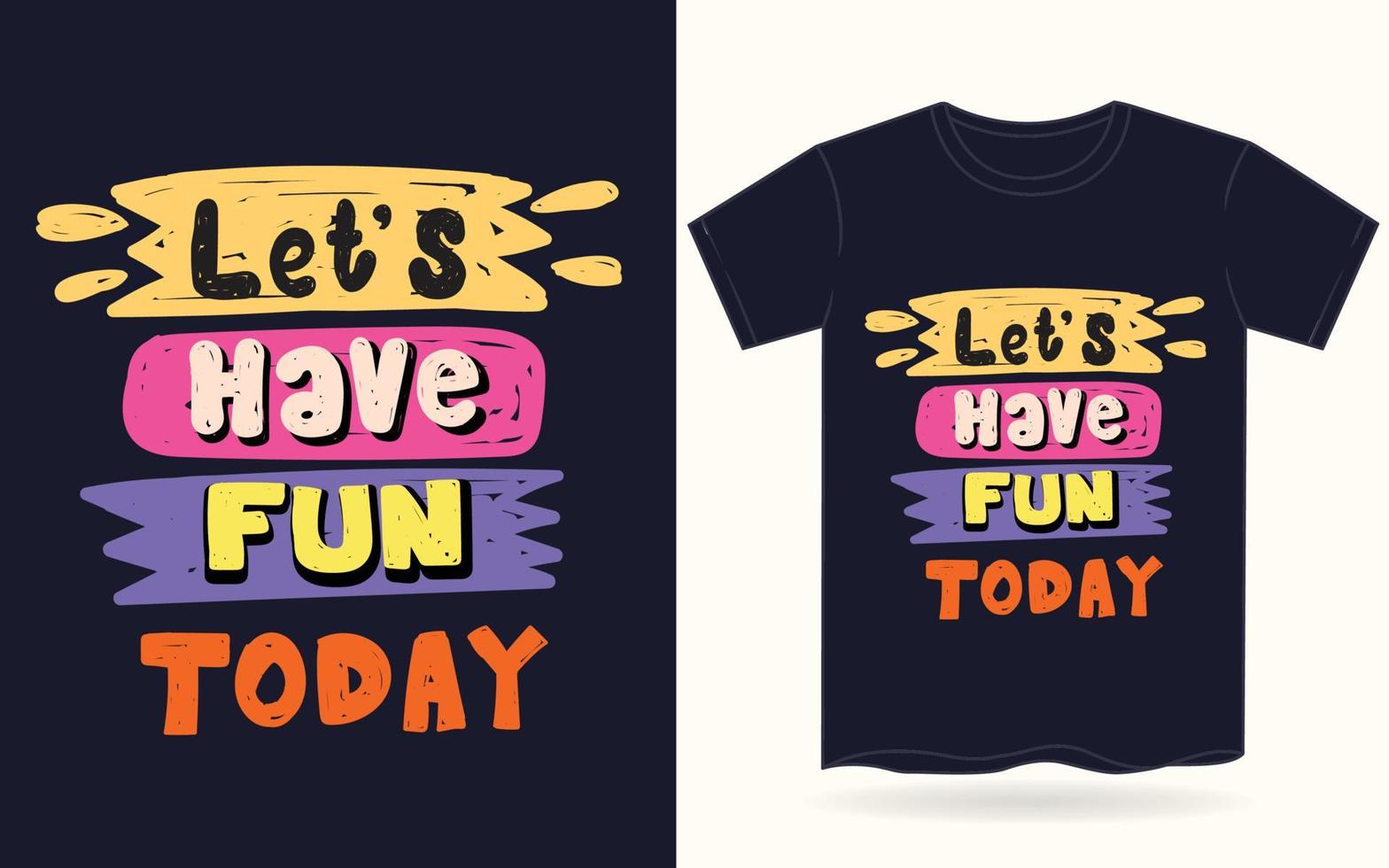 lass uns heute spaß haben typografie für t-shirt vektor
