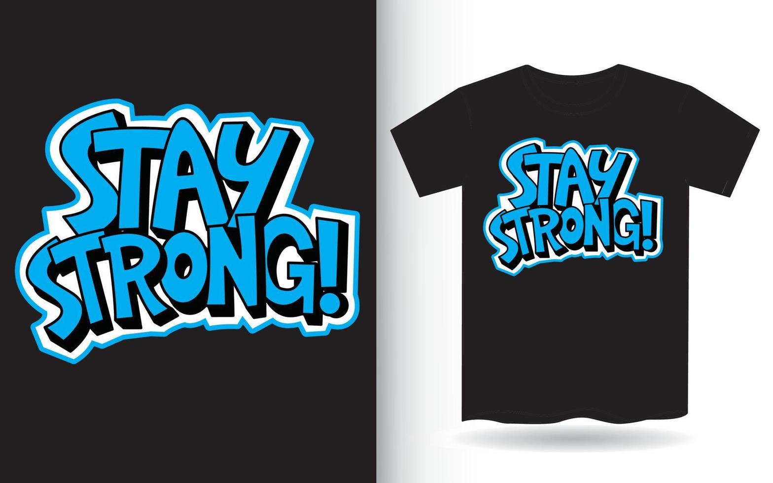 stay strong handbokstäver slogan för t-shirt vektor