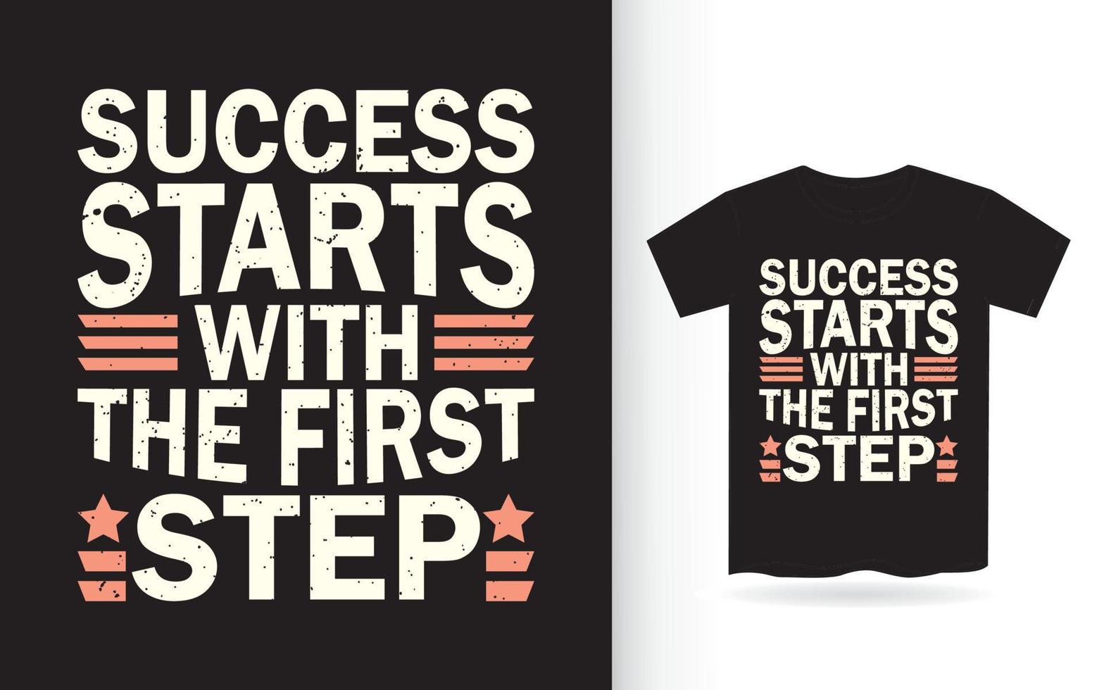 framgång börjar med det första steget typografi t-shirt vektor