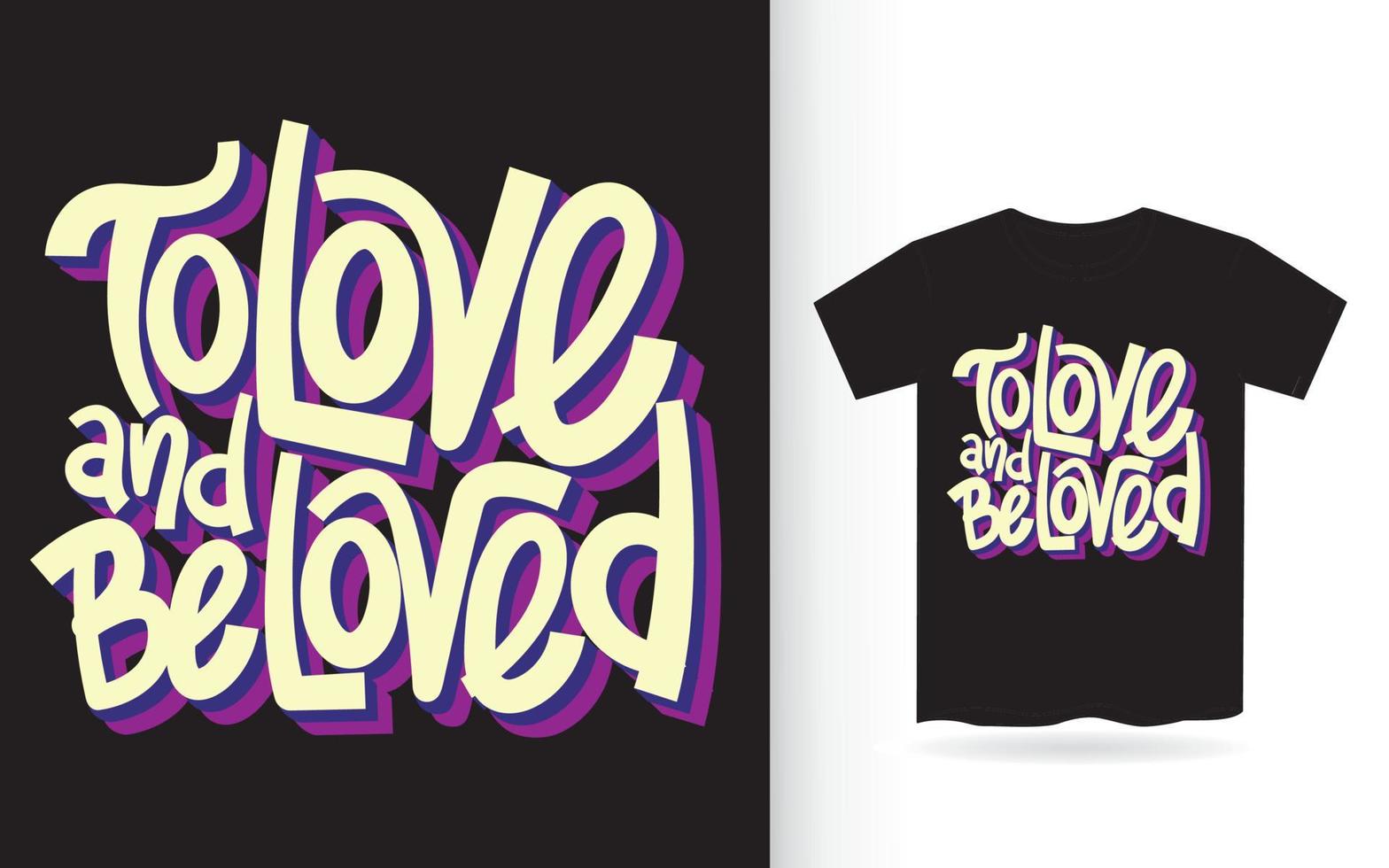 att älska och bli älskad handbokstäver för t-shirt vektor