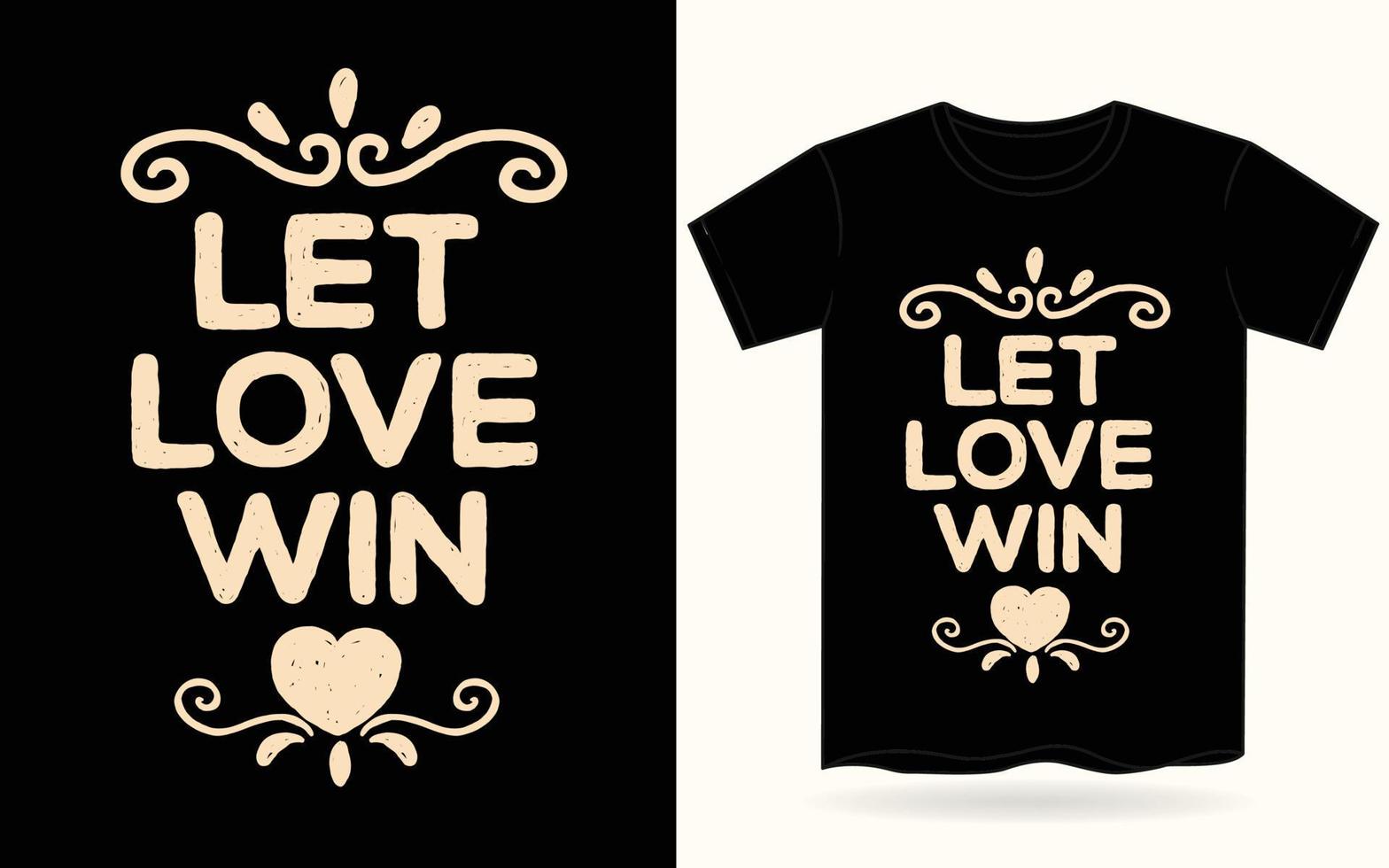 låt kärlek vinna handritad typografi för t-shirt vektor