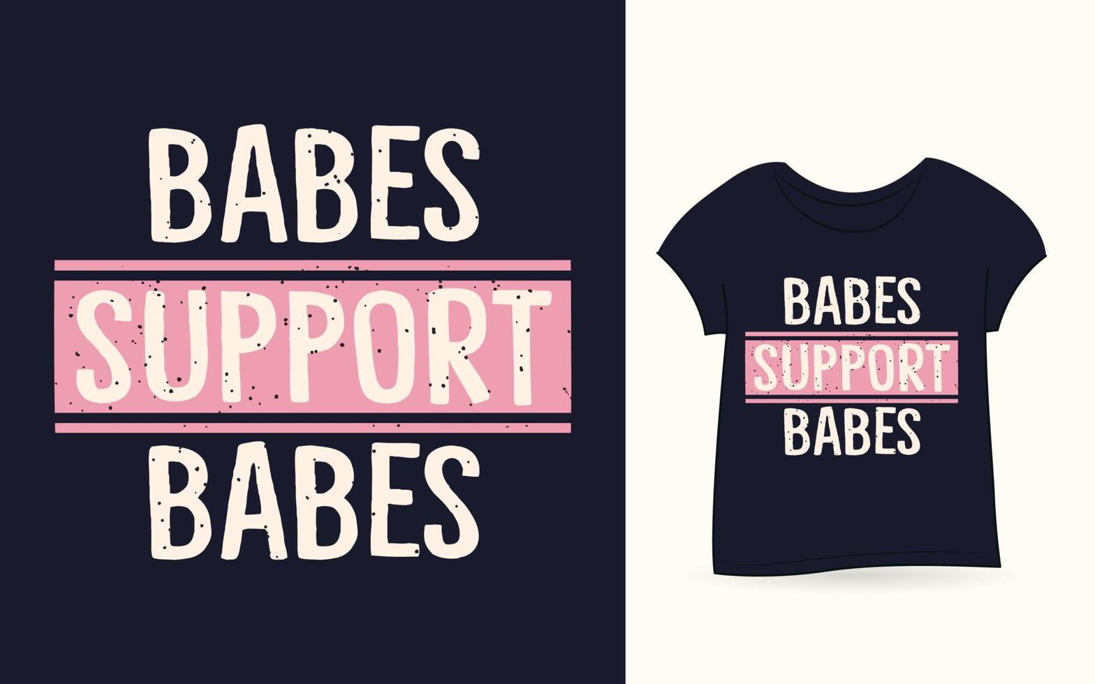 babes support babes typografi t-shirt vektor