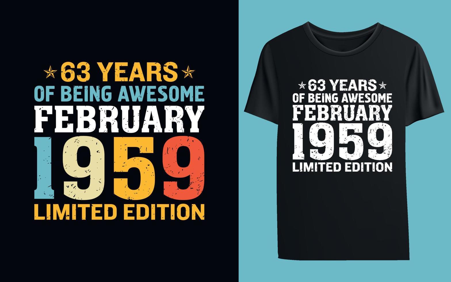 63 år av att vara fantastisk februari 1959 begränsad upplaga t-shirt vektor