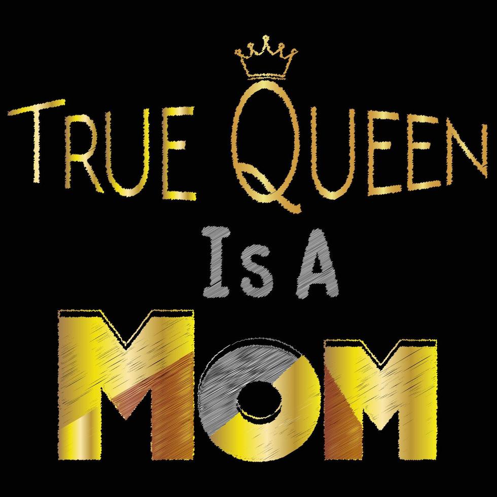 true queen är en mamma typografi t-shirt vektor
