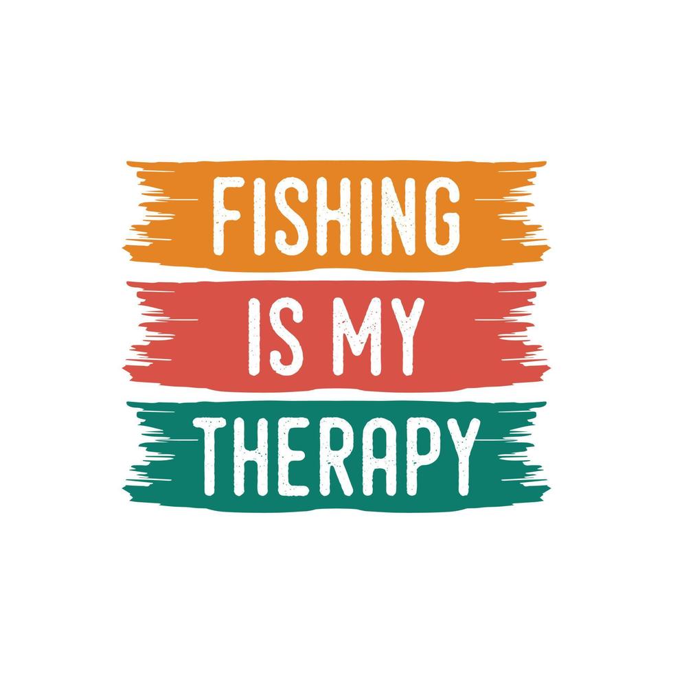 Fischen ist Fischenslogan-T - Shirt-Designillustration der Therapieweinlese-Typografie retro vektor