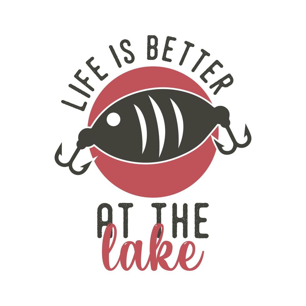 livet är bättre vid sjön vintage typografi retro fiske slogan t-shirt design illustration vektor