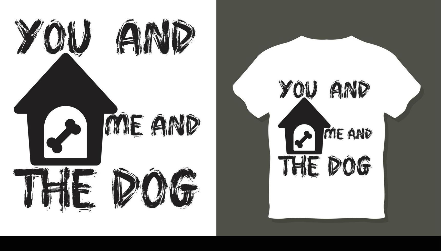 du und ich und der hund neues t-shirt design vektor