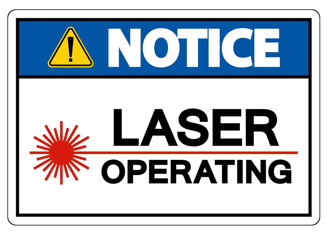 meddelande säkerhetsskylt laser som arbetar på vit bakgrund vektor