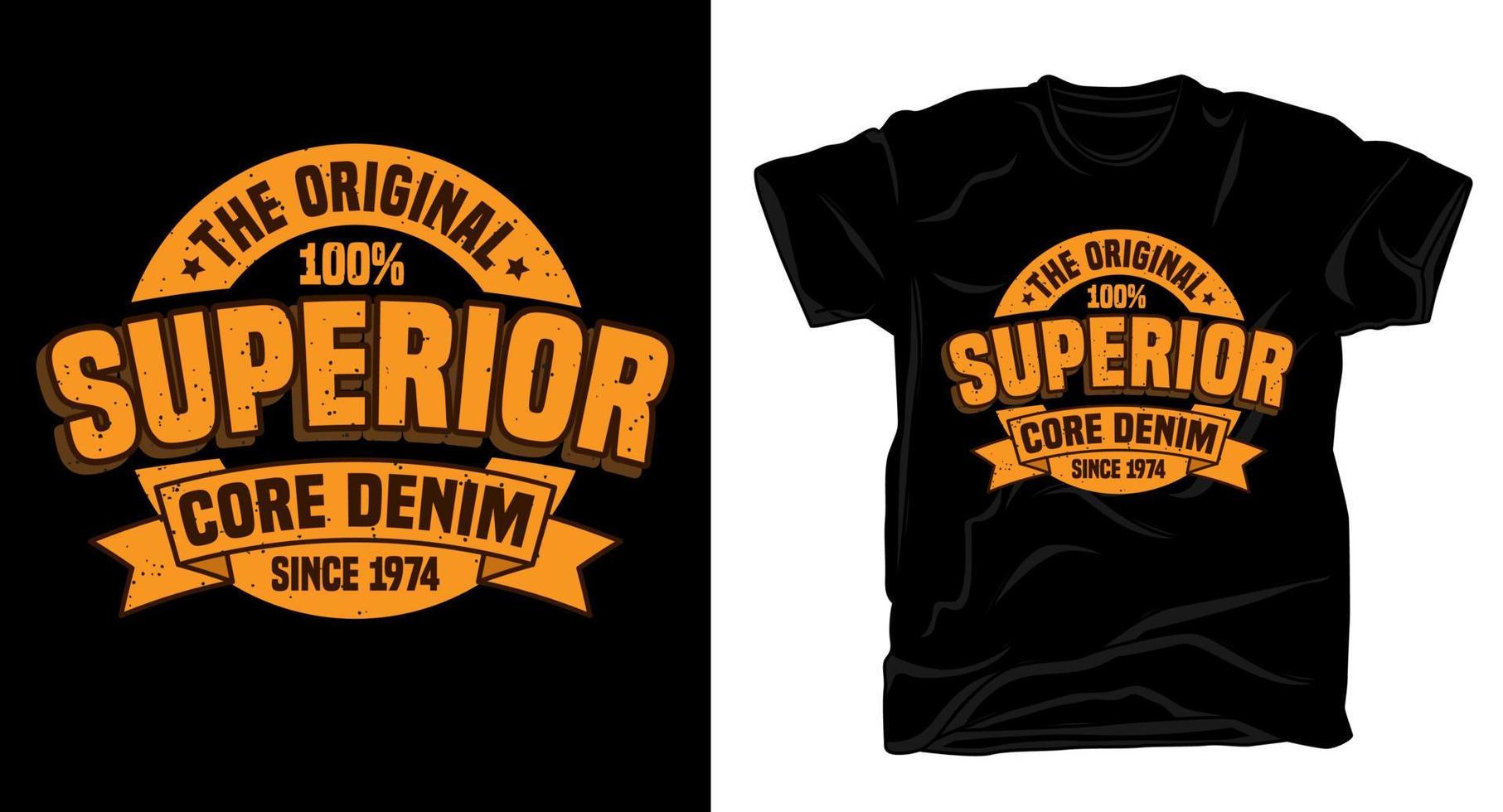 Superior-Core-Denim-Typografie-T-Shirt-Design vektor