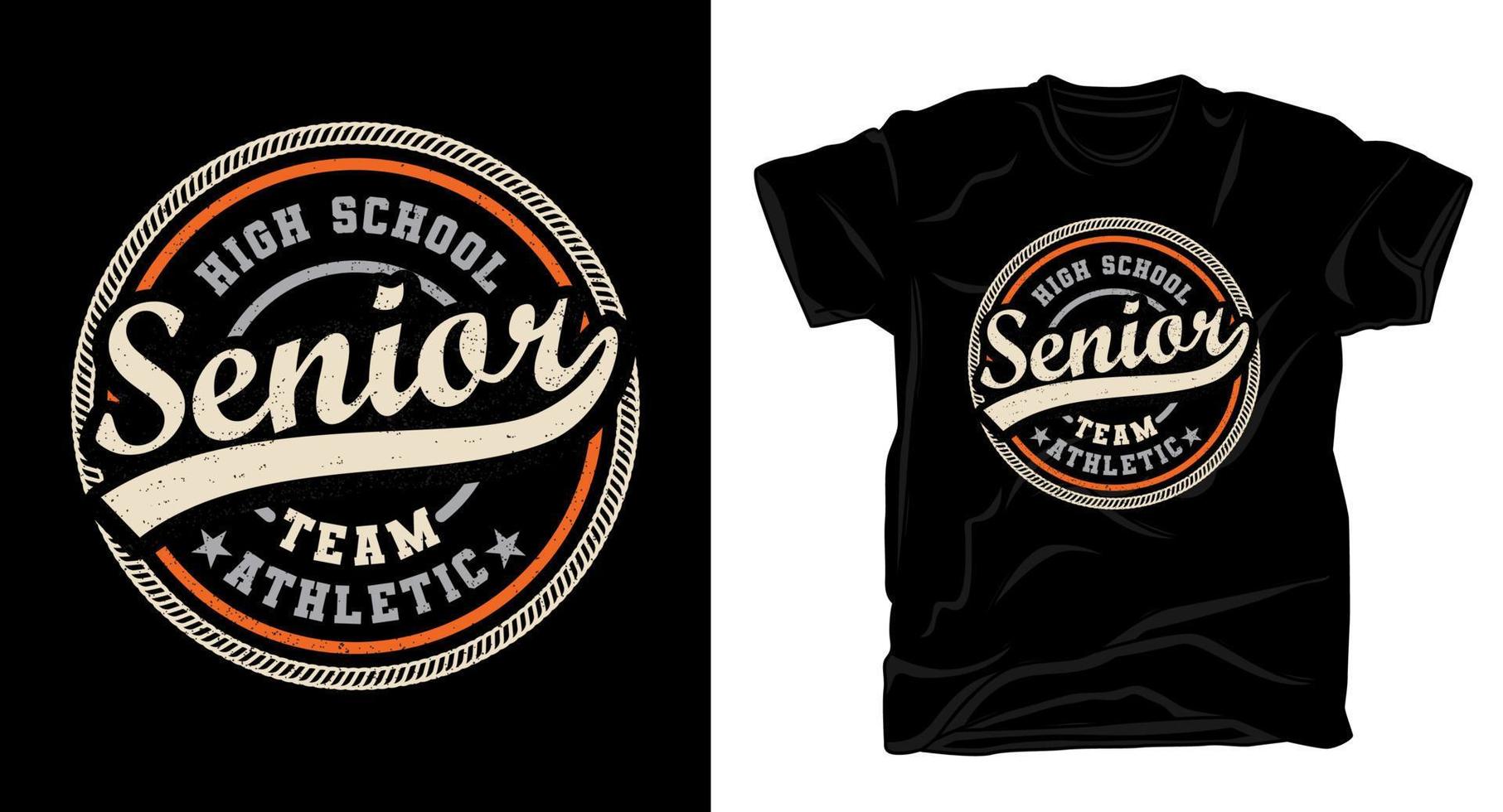 High School Senior Team Typografie T-Shirt Design vektor