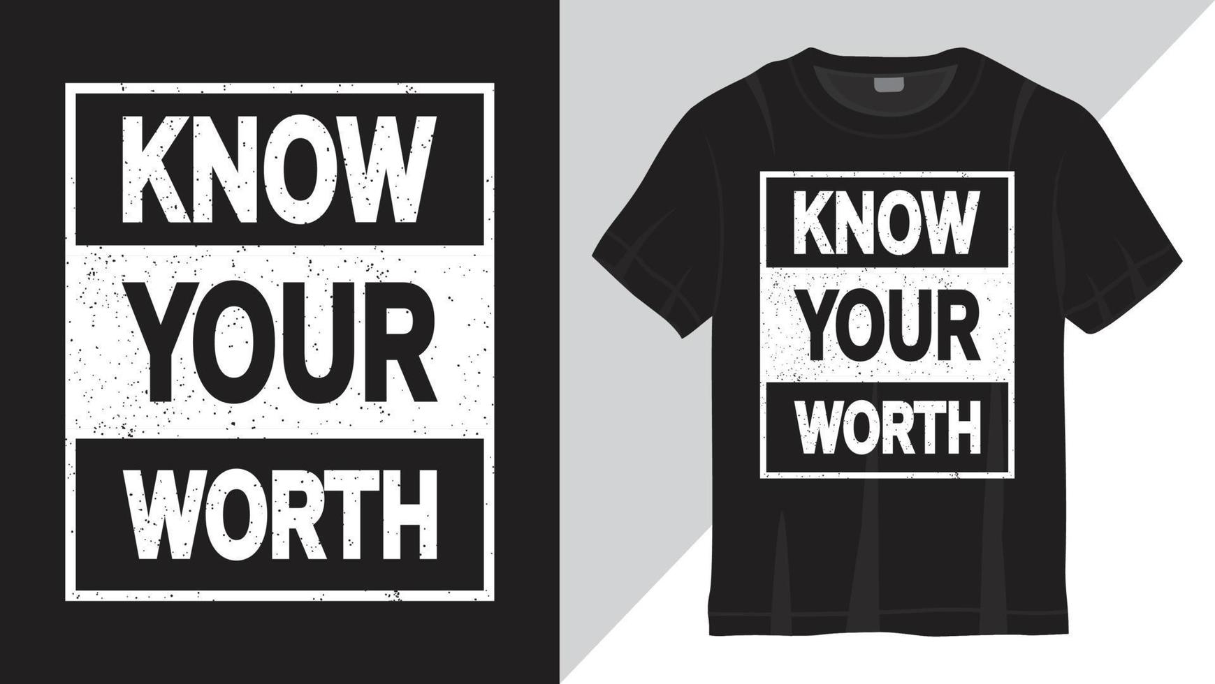 känna till din värda sloganbokstäverdesign för t-shirt vektor