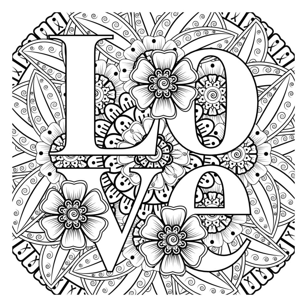 Liebeswörter mit Mehndi-Blumen zum Ausmalen von Buchseiten-Doodle-Ornamenten vektor