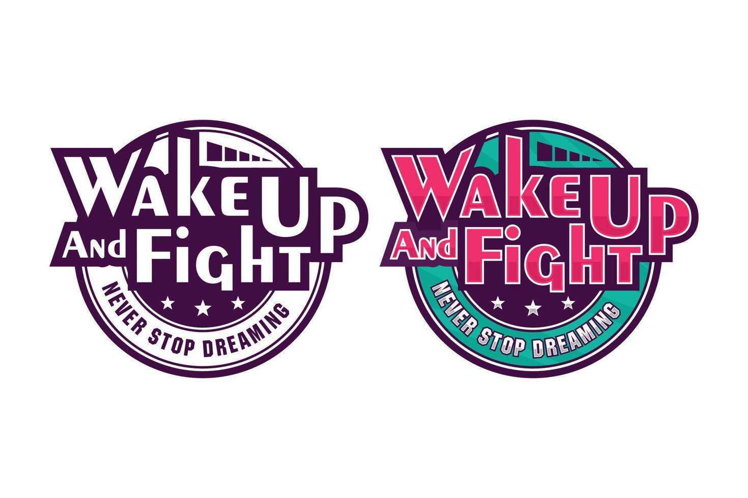 bokstäver citat motiverande wakeup and fight logotyp vektor