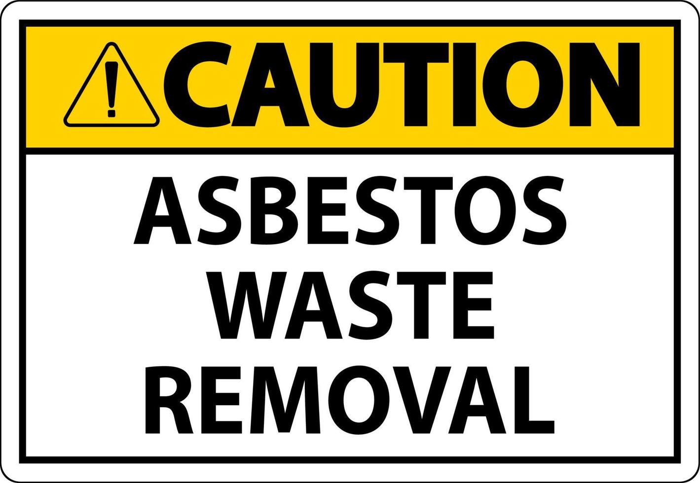 Achtung Asbestabfallentsorgung Zeichen auf weißem Hintergrund vektor