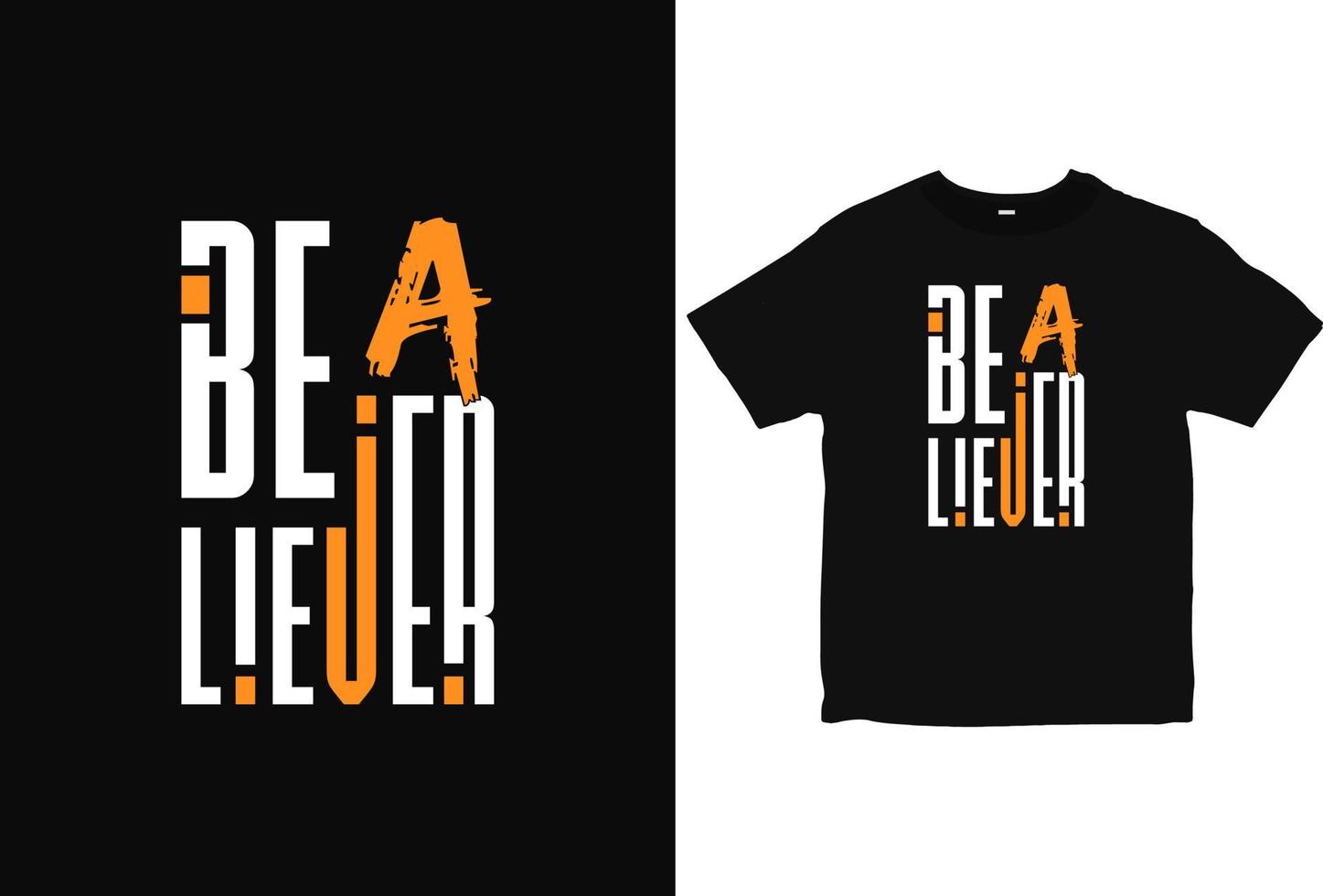 Seien Sie ein Gläubiger-Motivations-Typografie-T-Shirt-Design. positive Zitate Kleidung stilvoller Vektor