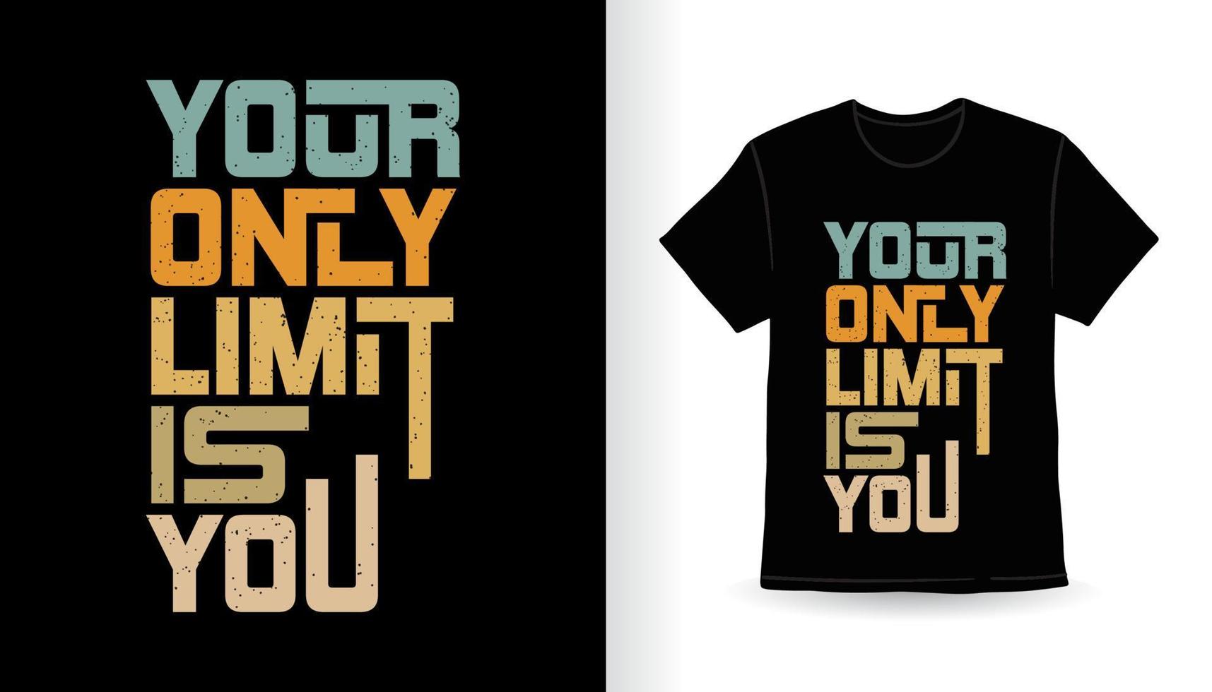 din enda begränsning är din typografi slogan t-shirt design vektor