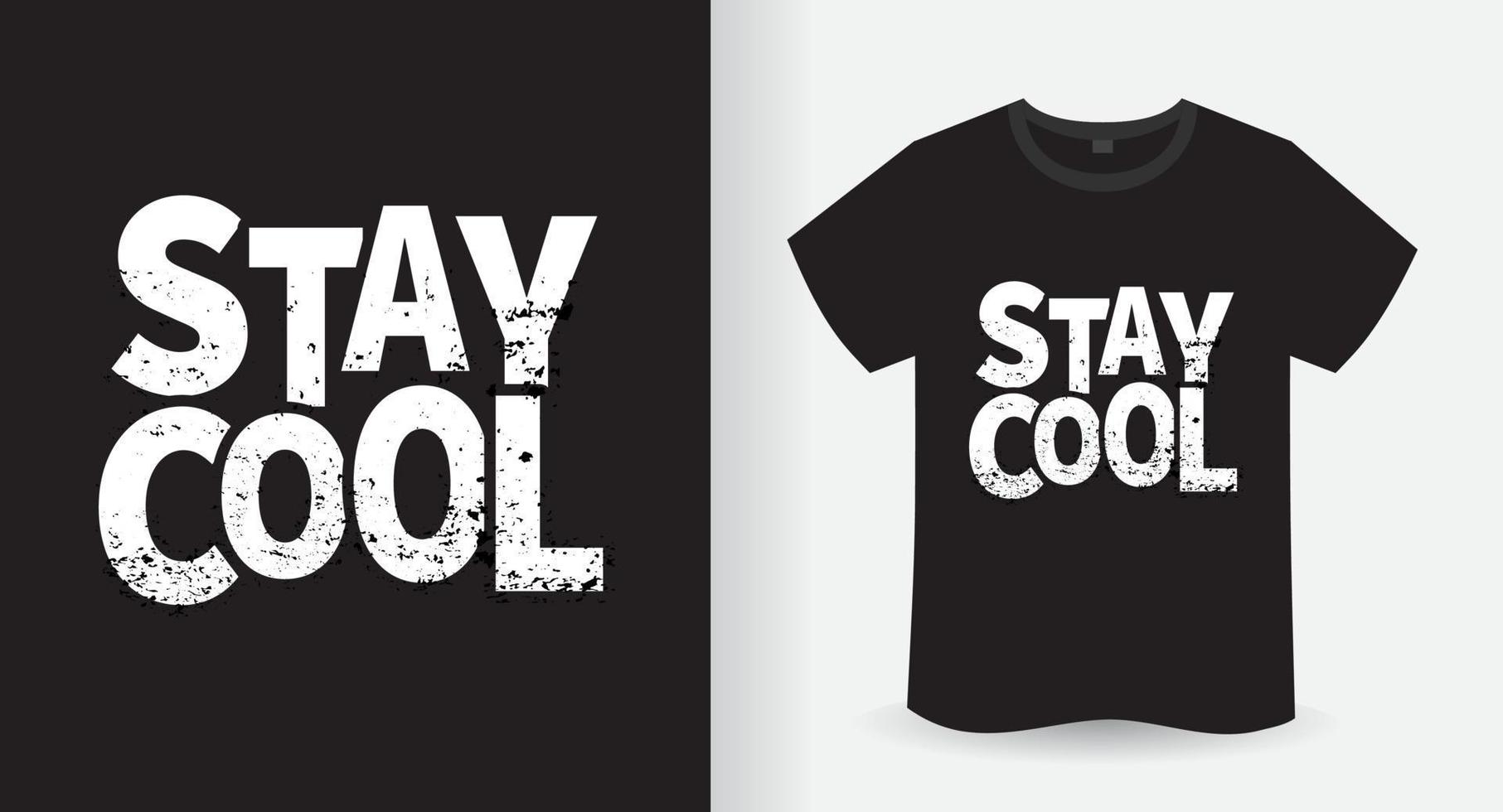 Bleib cool Typografie-Slogan-T-Shirt-Design vektor