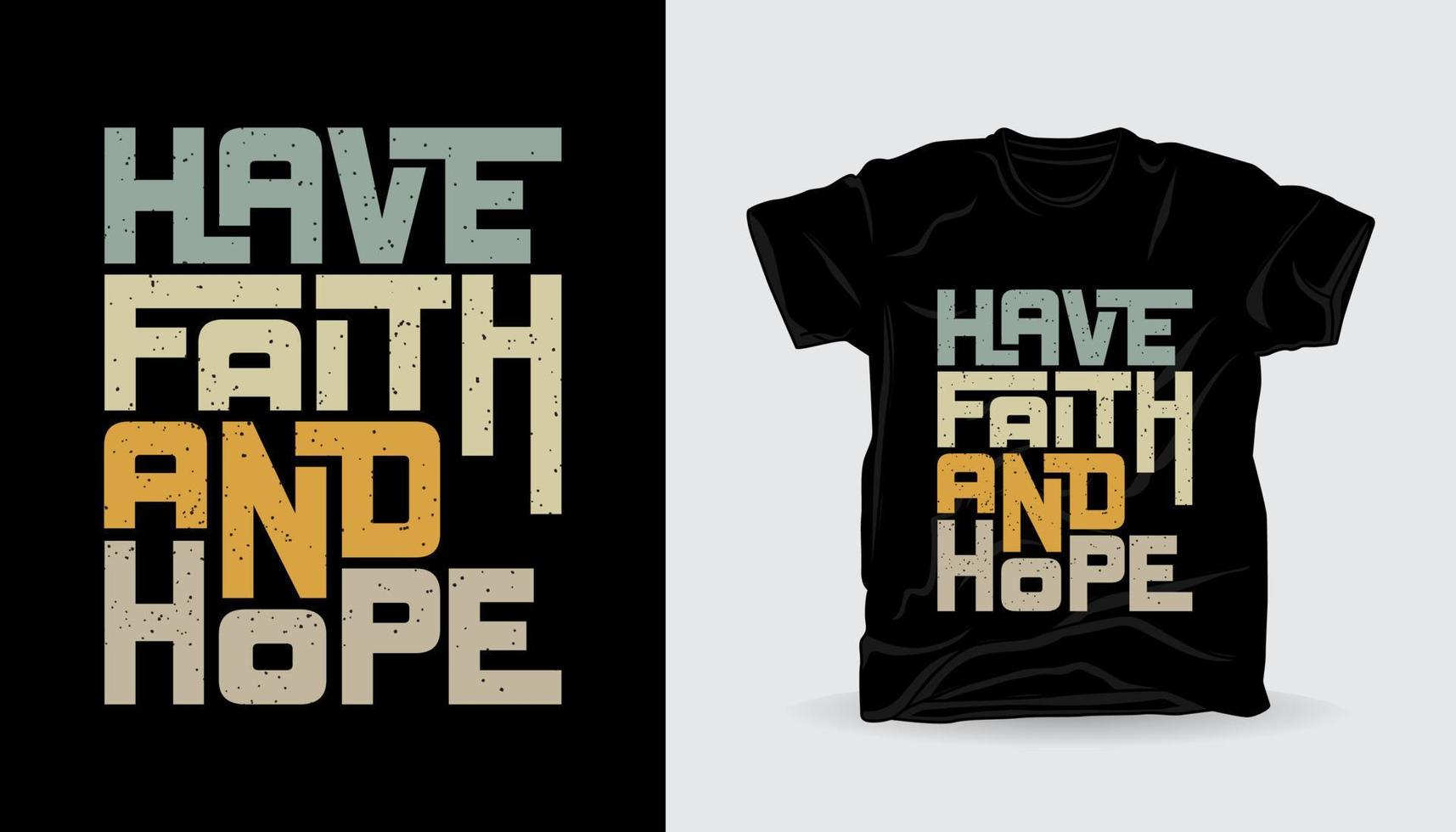 ha tro och hopp modern typografi t-shirt design vektor