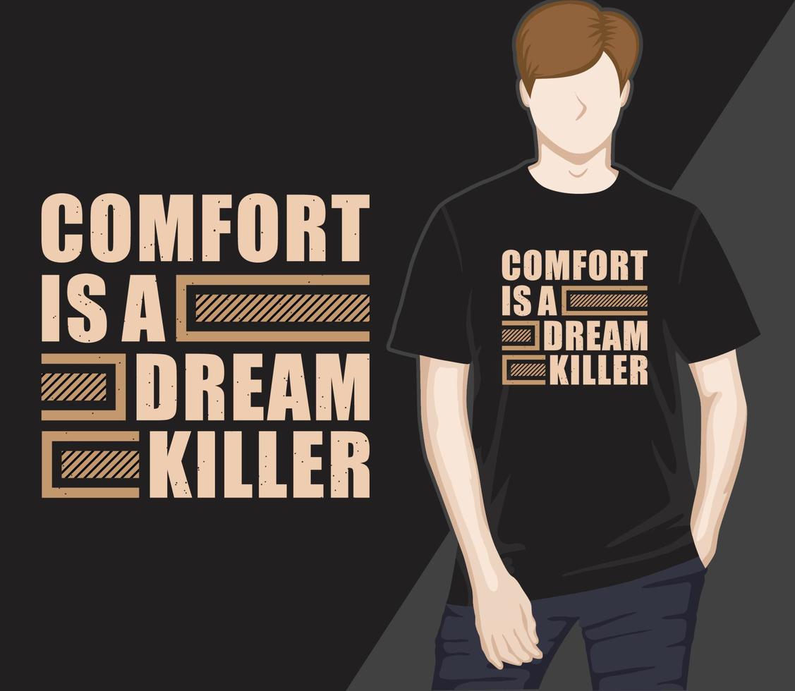 comfort är en drömmördare modern typografi t-shirtdesign vektor