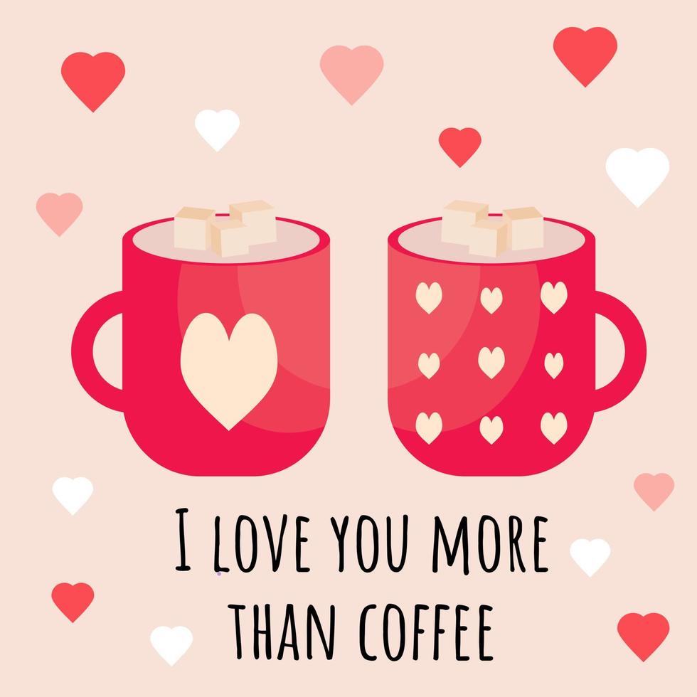 valentinstagkarte mit zwei roten tassen kaffee und der aufschrift "liebe dich mehr als kaffee". romantisches Konzept. vektorillustration passend für poster, flyer. ich liebe dich grußkarten. vektor