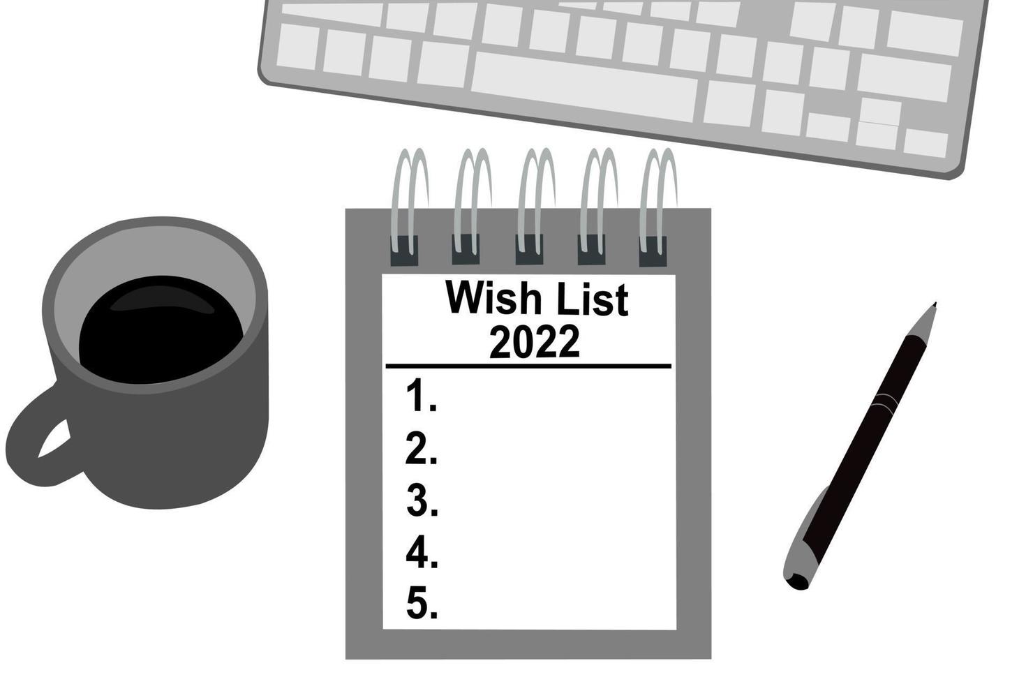 anteckningsblock på vit bakgrund med skrift - önskelista 2022. tangentbord, kaffe och penna vektor