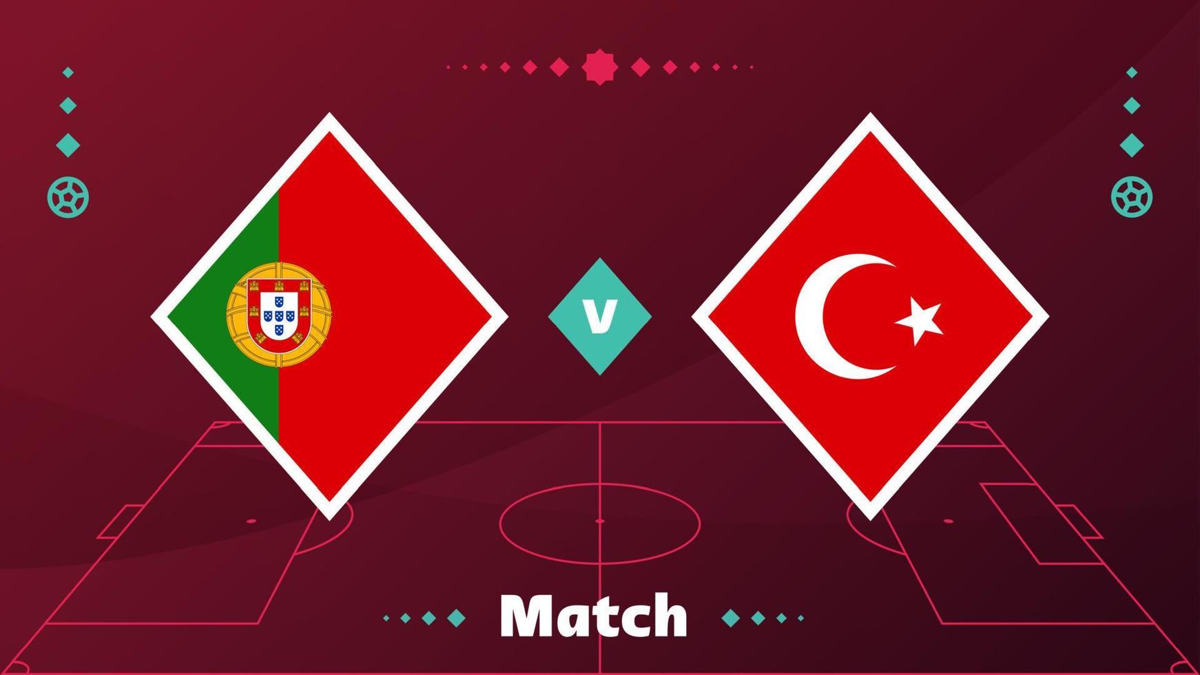 portugal vs türkei match. Playoff-Fußball-Meisterschaftsspiel 2022 gegen Mannschaften auf dem Fußballplatz. Intro-Sporthintergrund, Endplakat-Vektorillustration des Meisterschaftswettbewerbs vektor