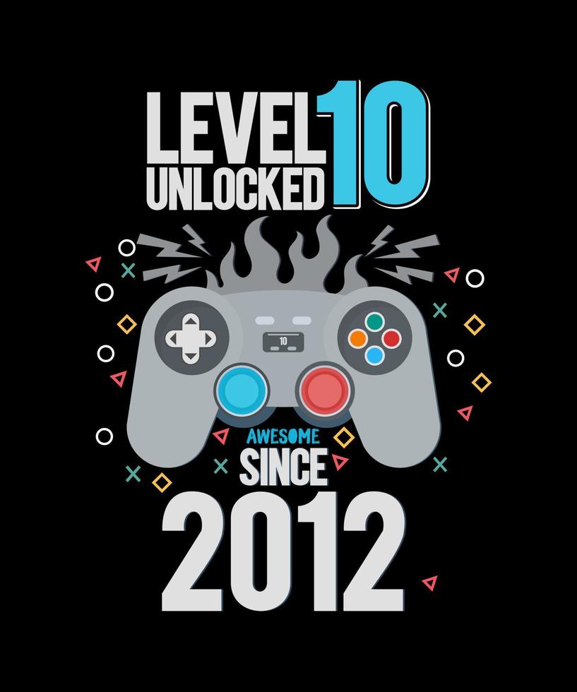 nivå 10 upplåst fantastiskt sedan 2012 födelsedag gamer pojke flicka 10 år gammal present t-shirt vektor