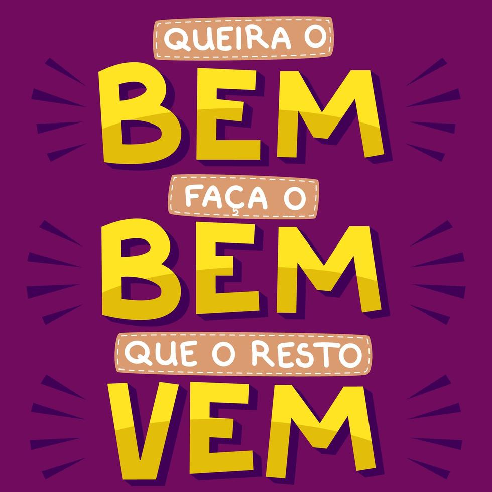 Buntes Motivationsplakat in brasilianischem Portugiesisch. Übersetzung - Gutes wollen, Gutes tun, der Rest kommt vektor
