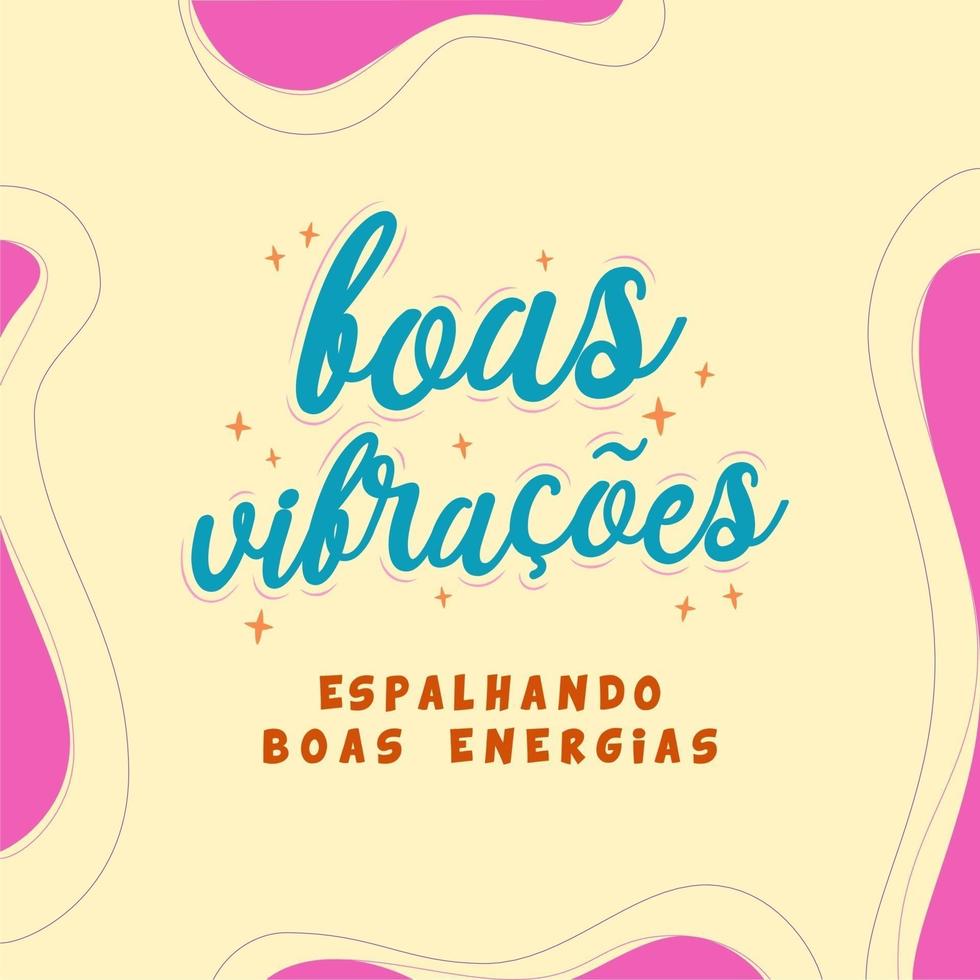 motiverande brasiliansk portugisisk fras. översättning - bra vibbar, sprider bra energier vektor