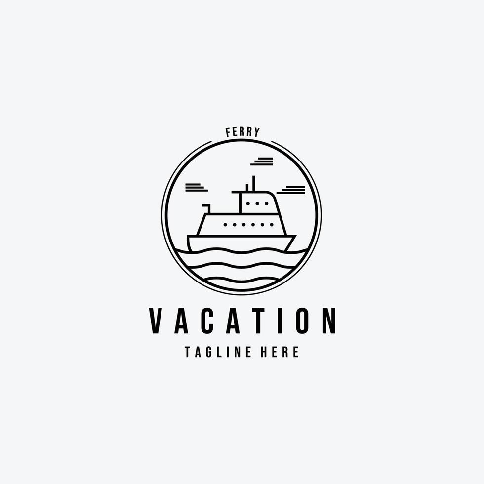 Fähre Schiff Urlaub Logo Vektor Illustration Design Linie Kunst Emblem