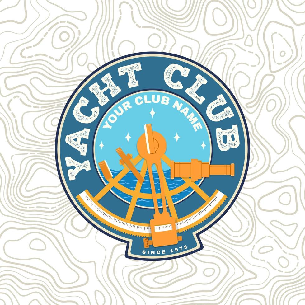 yacht club patch. vektor. koncept för yachting skjorta, tryck, stämpel eller tee. vintage typografi design med sextant siluett. havsäventyr. vektor
