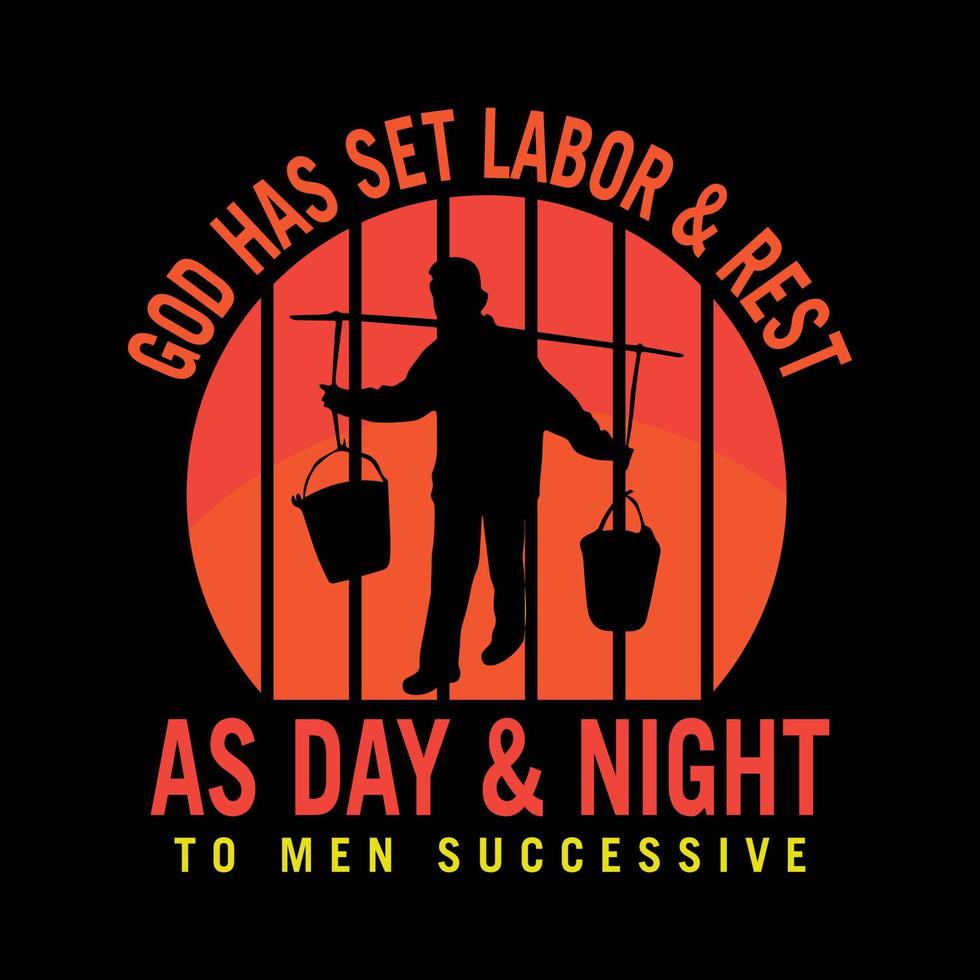 Gud har satt arbete och vila som dag och natt åt människorna efter varandra. Labor Day t-shirt design. allmänt arbete och alla arbetare t-shirt. vektor