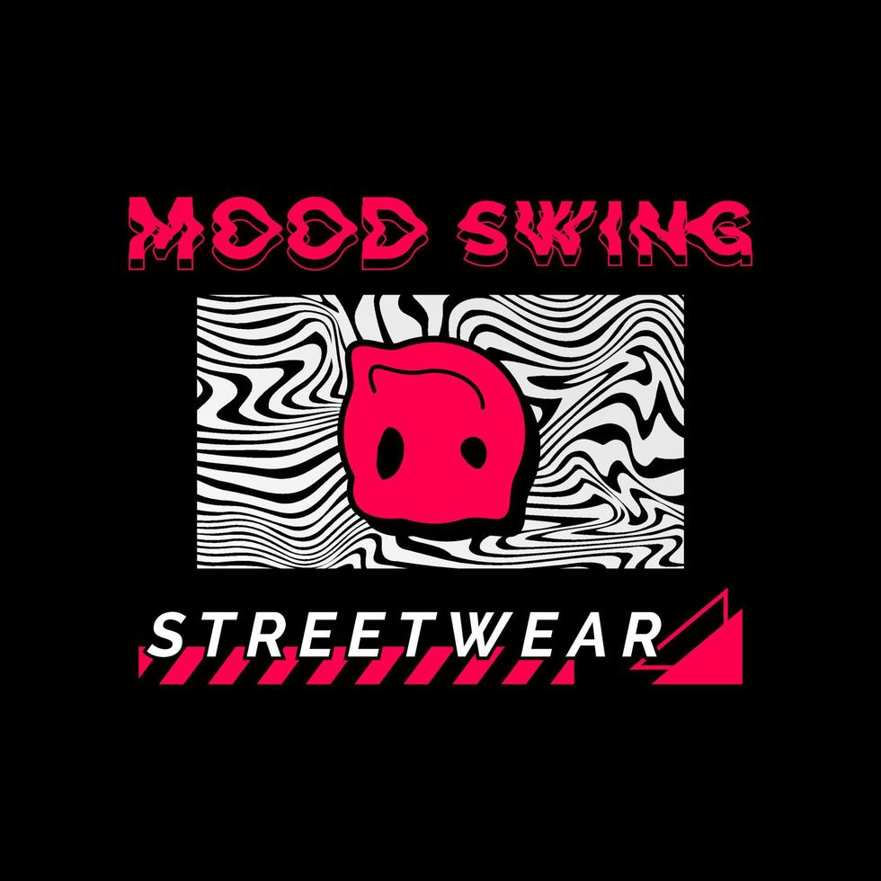 Streetwear-Design für schlechte Laune, geeignet für den Siebdruck von T-Shirts, Kleidung, Jacken und anderen vektor