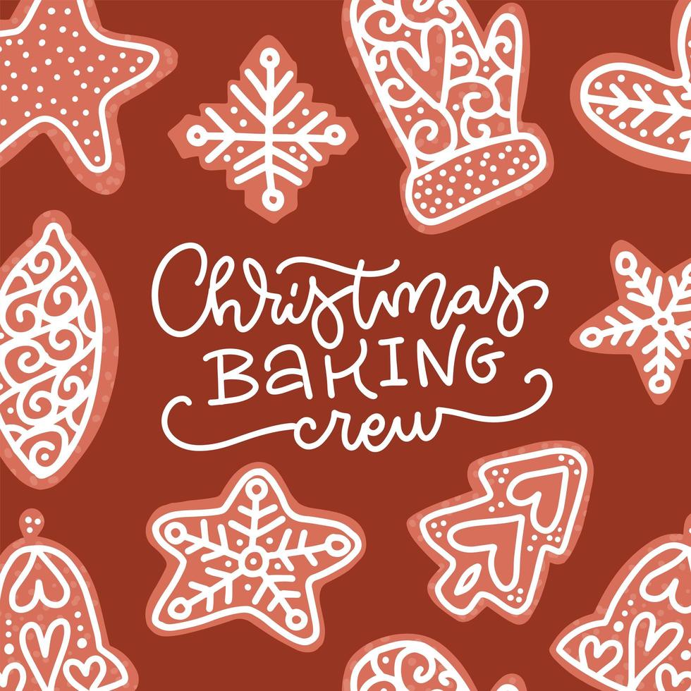 christmas baking crew - positiv slogan inskription på julvykort. bokstäver banderoll med dekorerade pepparkakor. platt vektorillustration för utskrifter. julfras. vektor