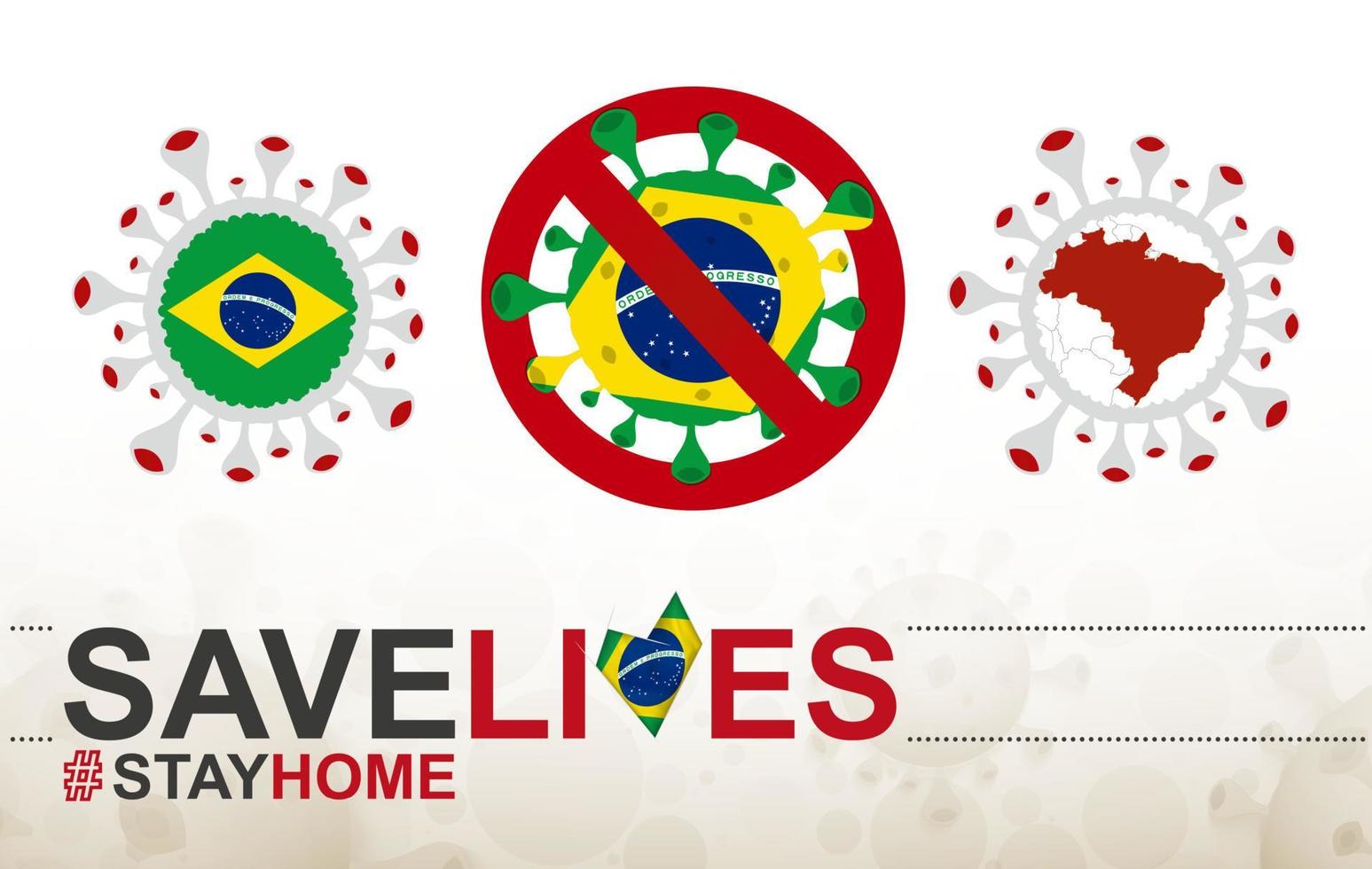 coronavirus cell med Brasilien flagga och karta. stoppa covid-19 skylt, slogan rädda liv stanna hemma med Brasiliens flagga vektor