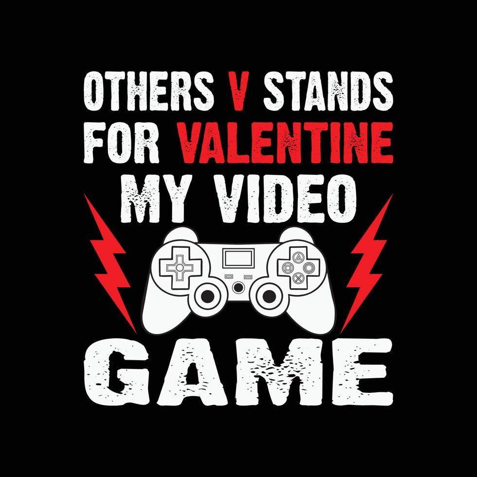 andra v står för valentine my video game, gaming t-shirt med speljoystick vektorillustration vektor