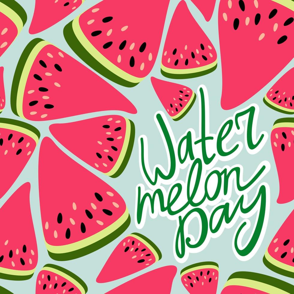 Nahtloses Vektormuster mit Schriftzug und Wassermelonenstücken. Nationaler Tag der Wassermelone. vektor