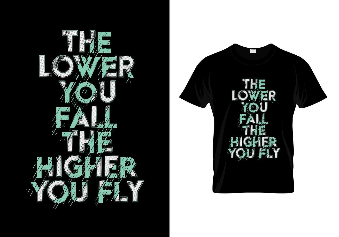 Je tiefer Sie fallen, desto höher fliegen Sie Typografie zitiert T-Shirt-Design vektor
