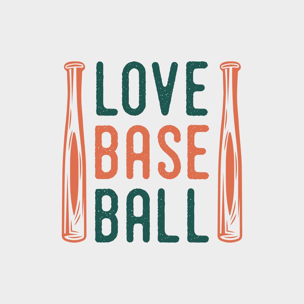 älskar baseball vintage typografi baseball tshirt designillustration vektor