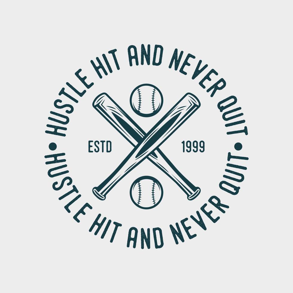 hustle hit sluta aldrig vintage typografi baseball tshirt designillustration vektor