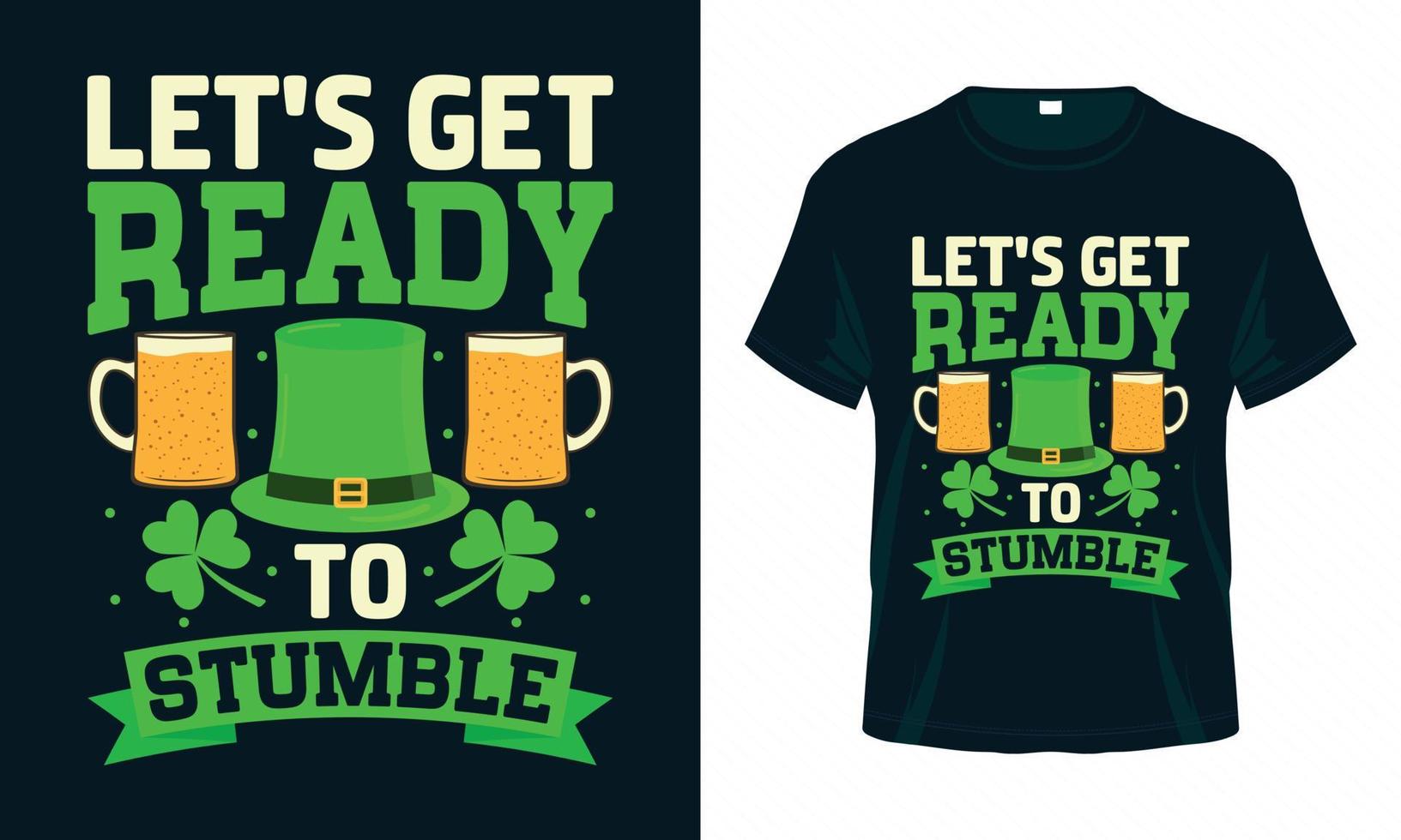 låt oss göra oss redo att snubbla - st. patrick's day t-shirt design vektor