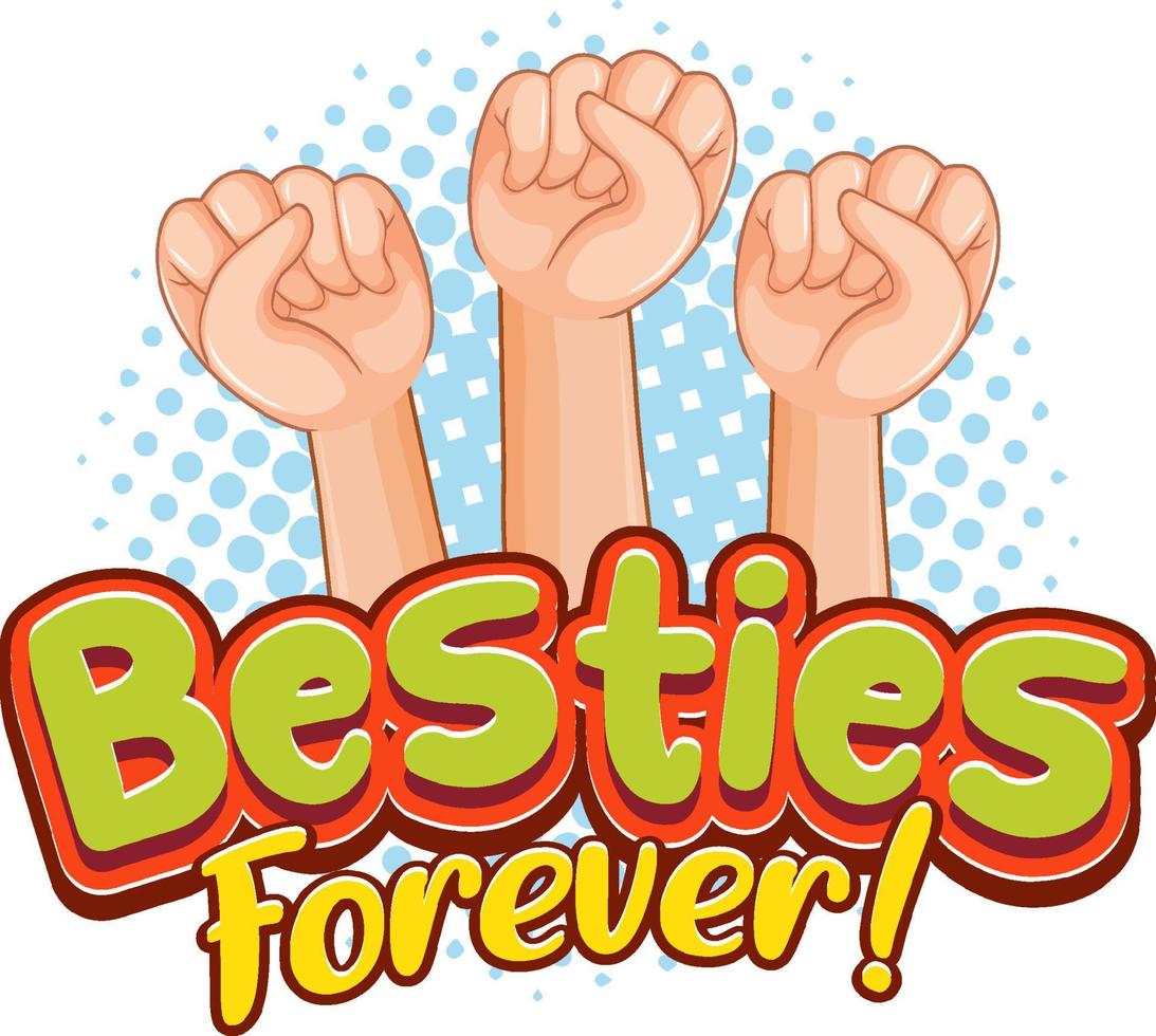 besties forever logotyp med tre knytnävar vektor