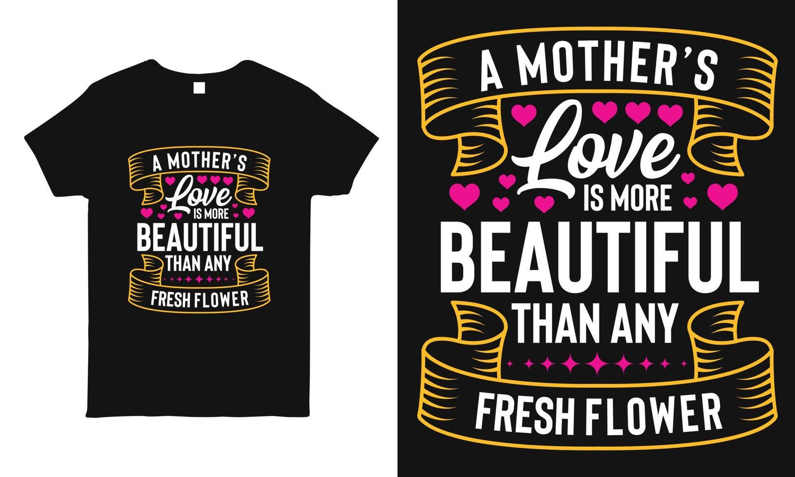 die liebe einer mutter ist schöner als jede frische blume, die typografie-entwurfsvorlage sagt. am besten als Geschenk zum Muttertag. kann auch auf T-Shirt, Becher, Tasche, Aufkleber verwendet werden. vektor