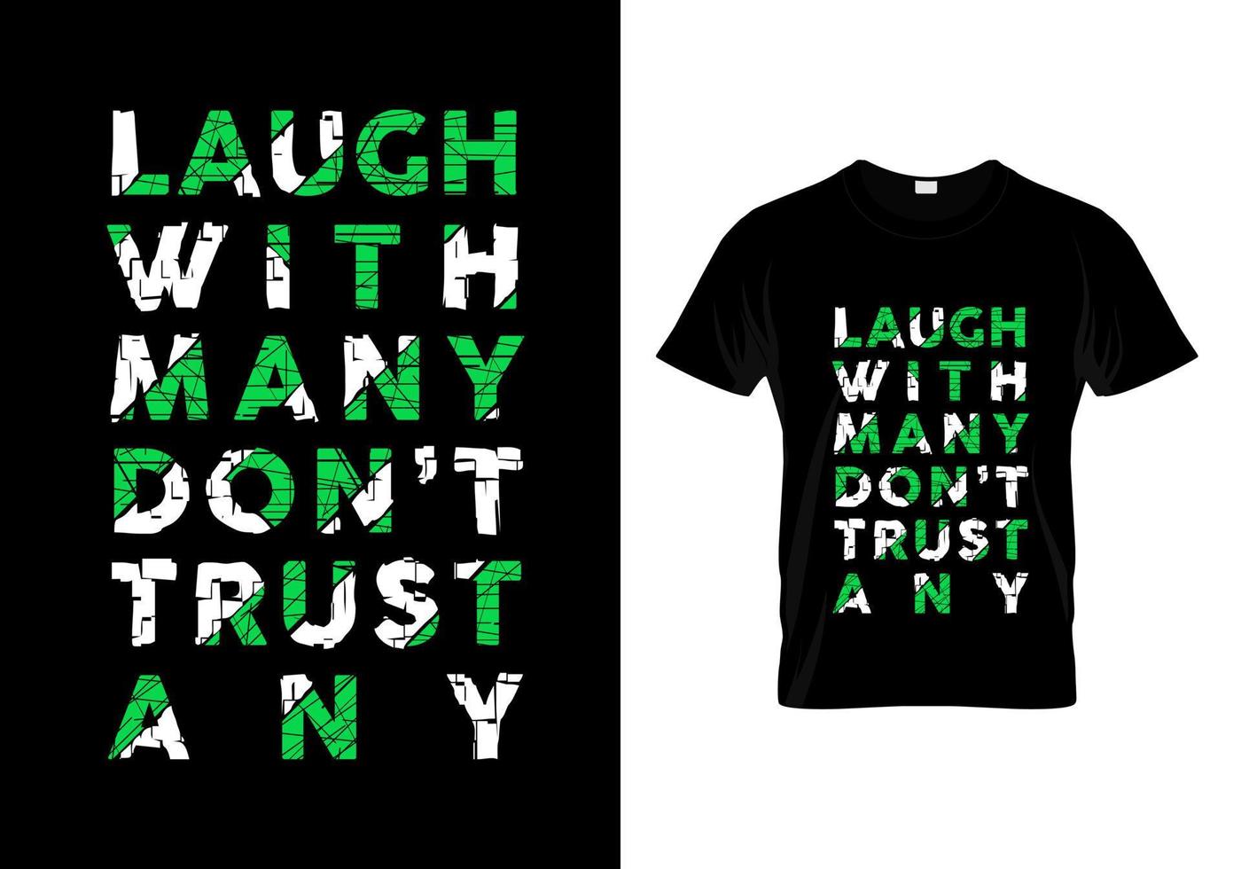 Lachen Sie mit vielen, vertrauen Sie keinem Typografie-T-Shirt-Designvektor vektor