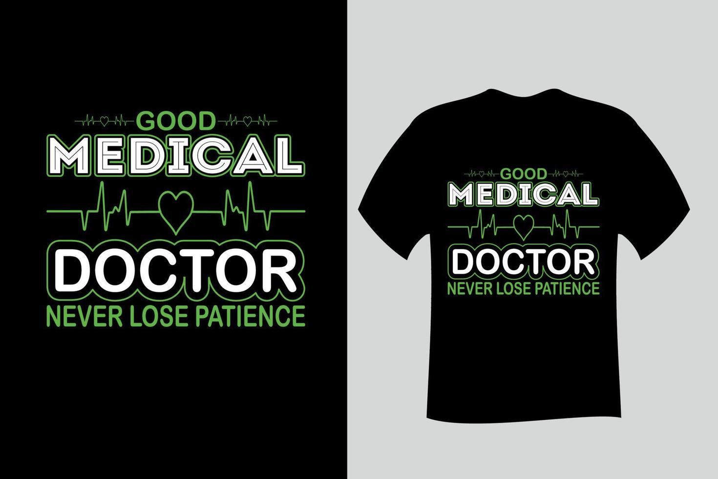 bra läkare tappar aldrig tålamodet t-shirtdesign vektor