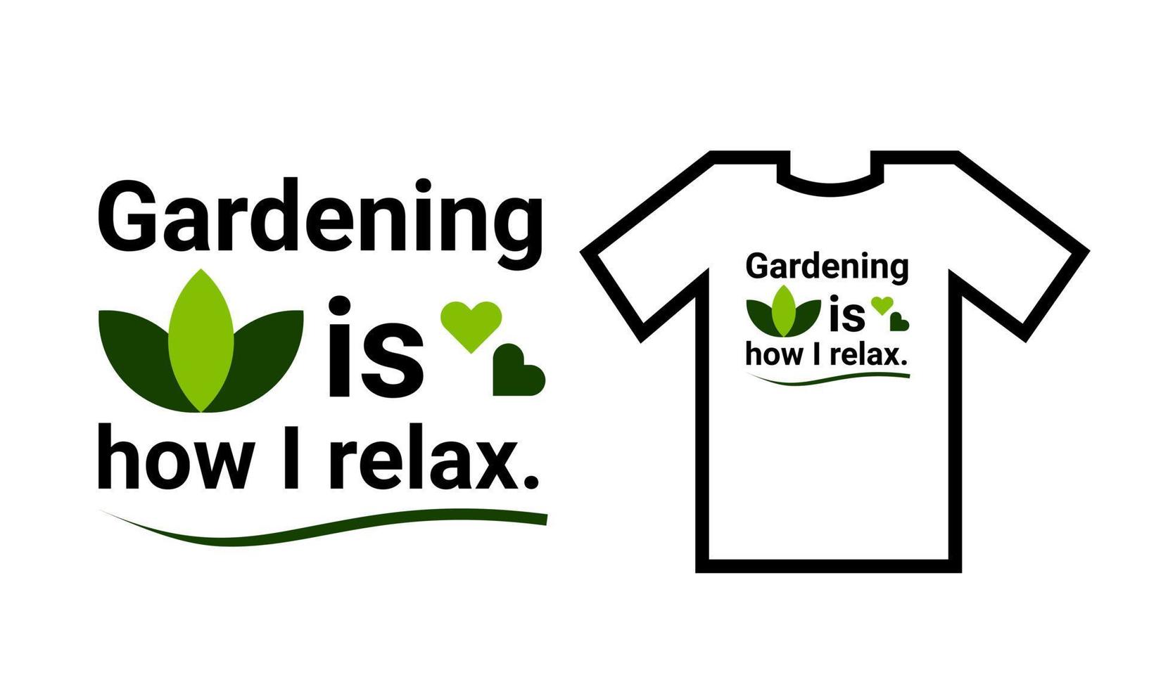 Gartenarbeit ist, wie ich mich entspanne. T-Shirt-Design. vektor