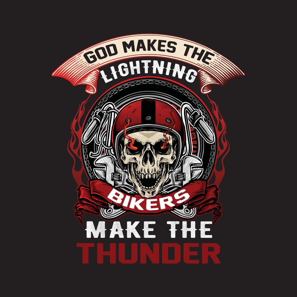 Biker-T-Shirt-Design - Gott lässt den Blitz-Biker den Donner machen. Biker-T-Shirt vektor