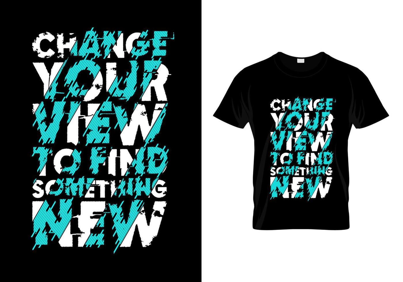 Ändern Sie Ihre Ansicht, um etwas neues Typografie-T-Shirt-Design zu finden vektor