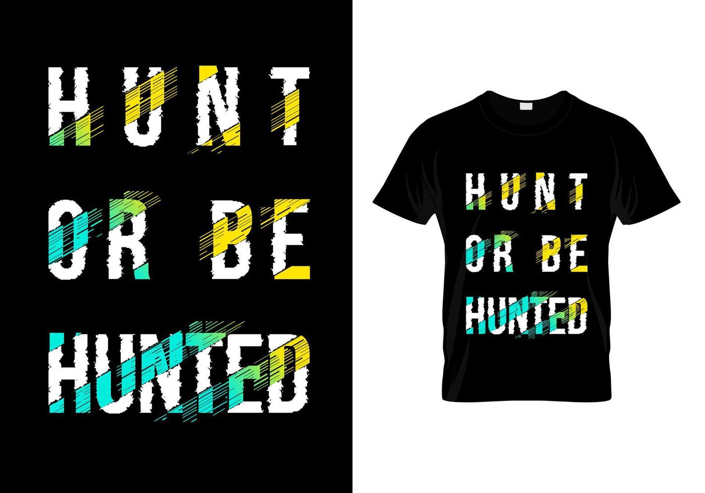 jagen oder gejagt werden typografie t-shirt design vektor